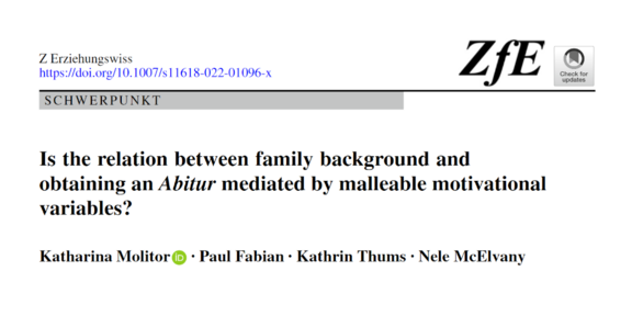 Artikelcover Schwarzer Schriftzug mit dem Titel der Publikation "Is the relation between family background and obtaining an Abitur mediated by malleable motivational variables?"